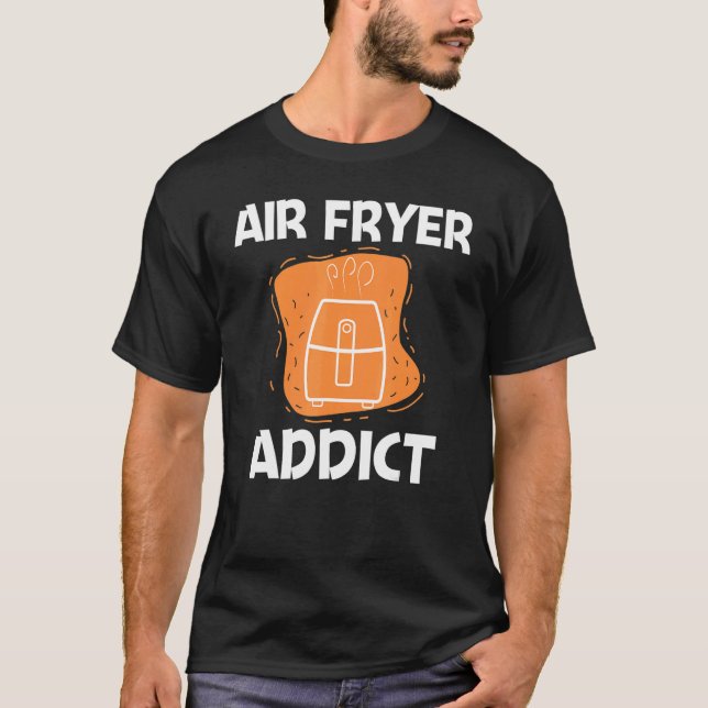 Cool Air Fryer For Men Women Cooking Gadget Cook C T-Shirt (Front)