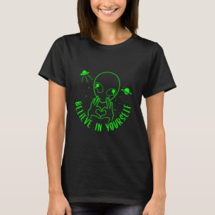 Cool Alien Buddy proclaiming self Love Funny Alien T-Shirt