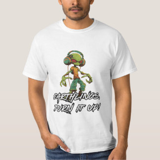 Cool Alien DJ – Earthlings Turn It Up! T-Shirt
