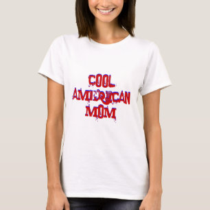 Cool American Mom Not Available T-Shirt