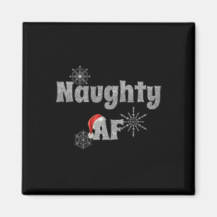 Cool And Snowy Naughty Af Funny And Naughty Christ Magnet