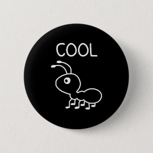 Cool Ant, Puns, Funny, Jokes, Sarcastic  6 Cm Round Badge