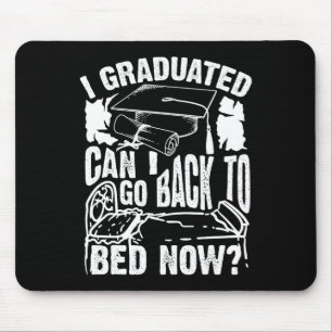 Cool Artful I Graduated Can I Go Back To Bed Now G Mouse Mat