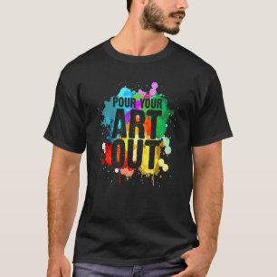 Cool Artist For Men Women Paint Painter Artist Pai T-Shirt