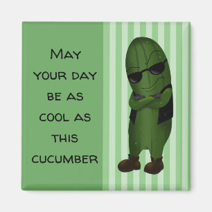 Cool As A Cucumber Magnet