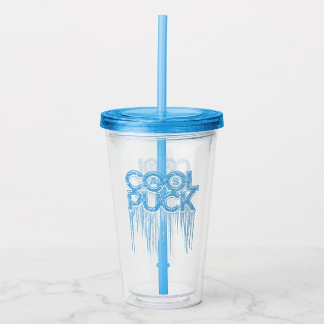 Cool As Puck Acrylic Tumbler (Front)