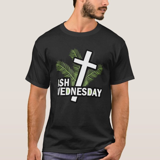 Cool Ash Wednesday Happy Christianity Fasting Day T-Shirt (Front)