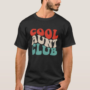 Cool Aunt Club  Retro Groovy Aunts Club Apparel T-Shirt
