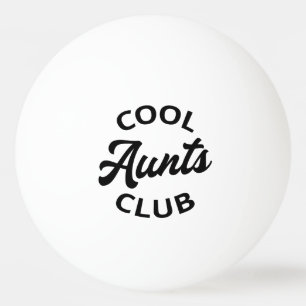 Cool Aunts Club I Ping Pong Ball