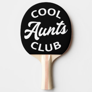 Cool Aunts Club I Ping Pong Paddle