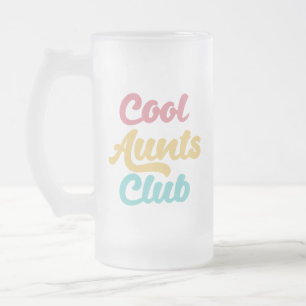 Cool Aunts Club II Frosted Glass Beer Mug