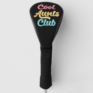 Cool Aunts Club II Golf Head Cover