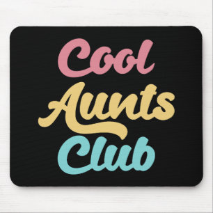 Cool Aunts Club II Mouse Mat