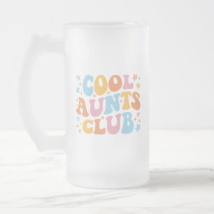 Cool Aunts Club III Frosted Glass Beer Mug