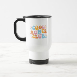 Cool Aunts Club III Travel Mug