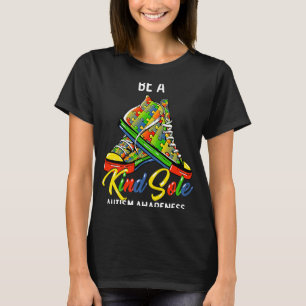 Cool Autism Awareness Be A Kind Sole Rainbow Sneak T-Shirt