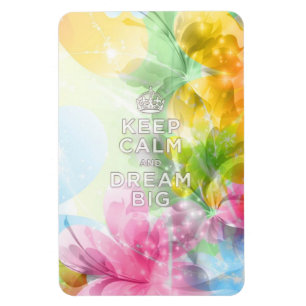 Cool awesome trendy quote "Keep Calm and Dream Big Magnet