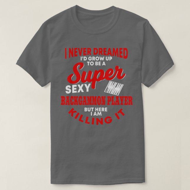Cool Backgammon Player Design Board Games Lover  T-Shirt (Design Front)