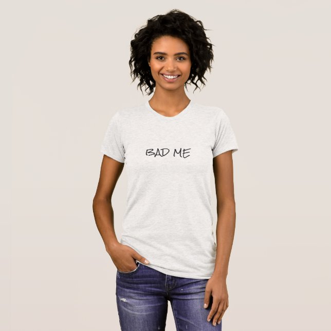 Cool Bad Me Simple Black Print Custom Text T-Shirt (Front Full)