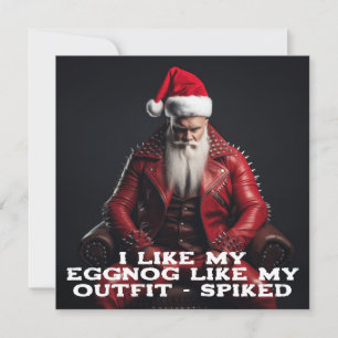 Cool Badass Santa - Spiked Eggnog Spiked Outfit Holiday Card