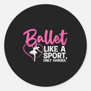 Cool Ballet Dance Art For Women Men Ballet Dancer  Classic Round Sticker