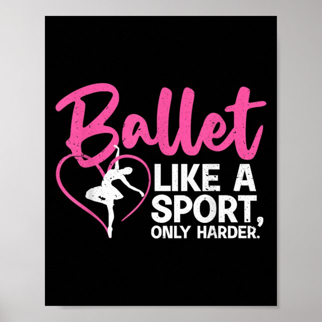 Cool Ballet Dance Art For Women Men Ballet Dancer  Poster (Front)