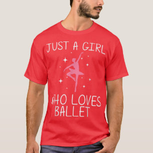 Cool Ballet For Girls Kids Ballerina Dance Ballet  T-Shirt