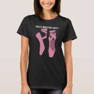 Cool Ballet For Men Women Ballet Dancer Dance Ball T-Shirt