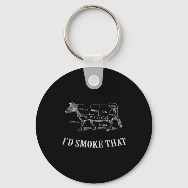 Cool Bbq - I'd Smoke That - Beef  Key Ring (Front)
