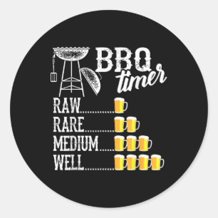 Cool Bbq Timer Raw Rare Medium Well Funny Beer Dri Classic Round Sticker