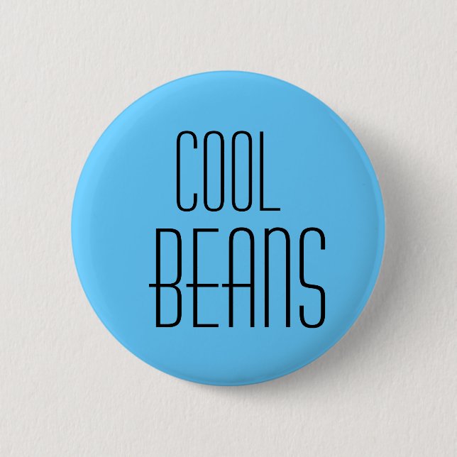 cool beans 6 cm round badge (Front)