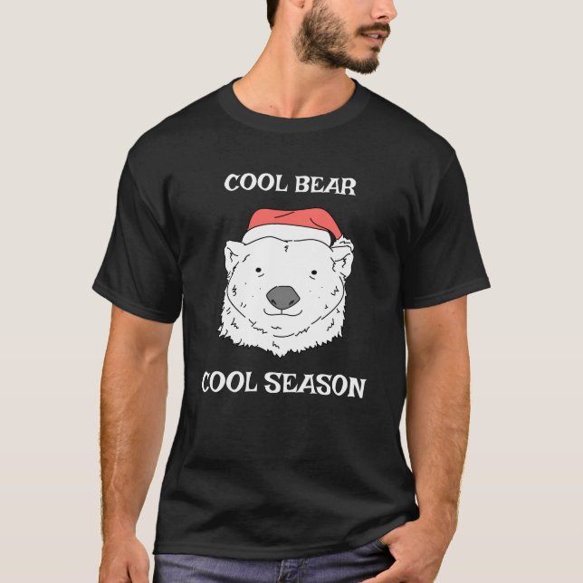 Cool Bear Cool Season Christmas Cute Polar Bear  T-Shirt (Front)