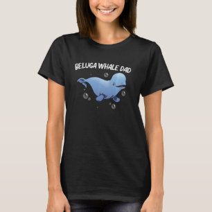 Cool Beluga Whale For Dad Father Orca Whales Save T-Shirt