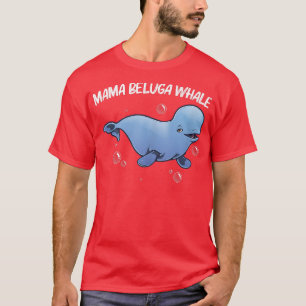 Cool Beluga Whale For Women Mum Orca Whales Save T T-Shirt