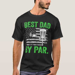 Cool Best Dad By Par Disc Golf Usa American Flag G T-Shirt