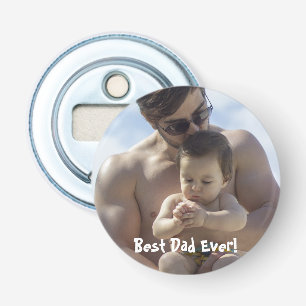Cool Best Dad Ever Photo Bottle Opener
