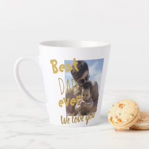 Cool Best Dad Ever We Love You Photo Latte Mug