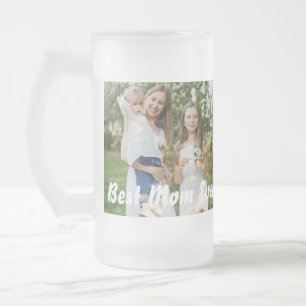 Cool Best Mum Ever Mother's Day Photo Frosted Glass Beer Mug