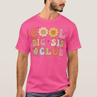 Cool Big Sis Club Funny - Big Sister Goals T-Shirt