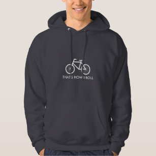 Cool bike riding hoodie   That's how i roll