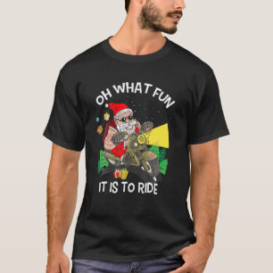 Cool Biker Santa Merry Christmas Oh What Fun It Is T-Shirt