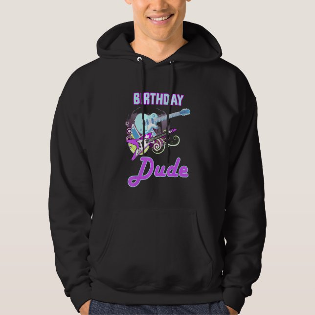 Cool Birthday Dude Rock Star Boy Guy Party Day Mus Hoodie (Front)