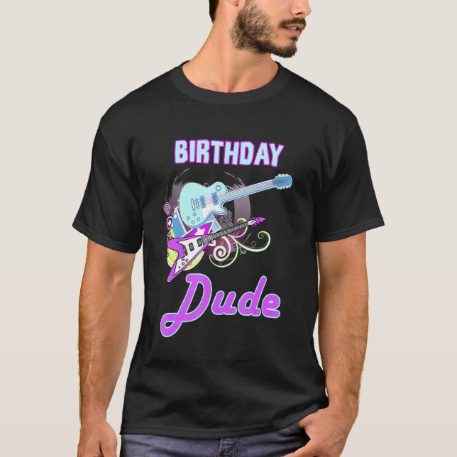 Cool Birthday Dude Rock Star Boy Guy Party Day Mus T-Shirt (Front)
