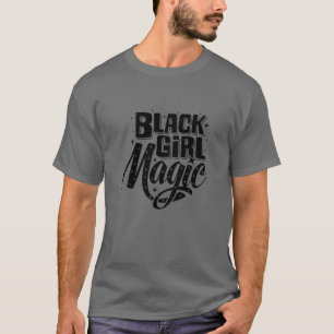 Cool Black Girl Magic Black African American Histo T-Shirt
