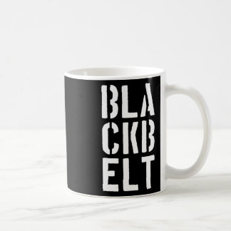 Cool Blackbelt Martial Arts Gift Bold Black Belt  Coffee Mug