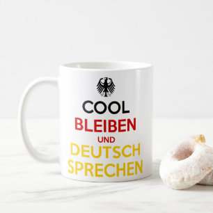 Cool Bleiben und Deutsch Sprechen Coffee Mug