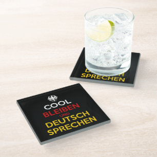 Cool Bleiben und Deutsch Sprechen Glass Coaster