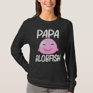 Cool Blobfish Design For Men Dad Fishermen Fish Se T-Shirt