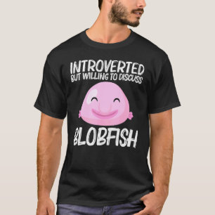 Cool Blobfish Design For Men Women Fishermen Fish T-Shirt
