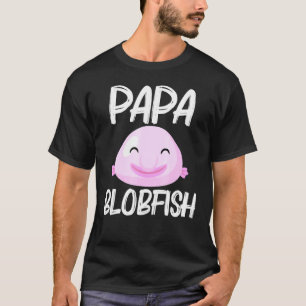 Cool Blobfish For Men Dad Fishermen Fish Sea Anima T-Shirt